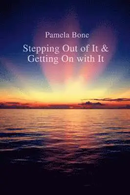 Pamela Bone - Stepping Out of It & Getting on with It, Häftad. Tillgänglighet: Lägg i varukorg
