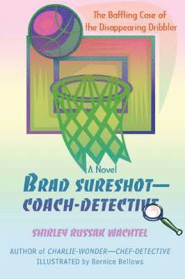 Shirley Russak Wachtel - Brad Sureshot--Coach-Detective, Häftad