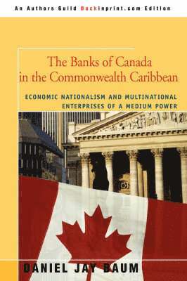 Daniel J Baum - Banks of Canada in the Commonwealth Caribbean, Häftad. Tillgänglighet: Lägg i varukorg