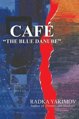 Radka Yakimov - Cafe the Blue Danube, Häftad. Tillgänglighet: Lägg i varukorg