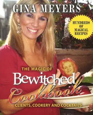 Gina Meyers - Magic of Bewitched Cookbook, Häftad. Tillgänglighet: Lägg i varukorg