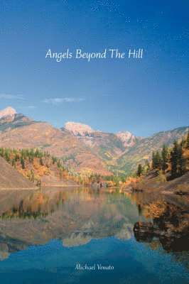 Michael Venuto - Angels Beyond The Hill, Häftad