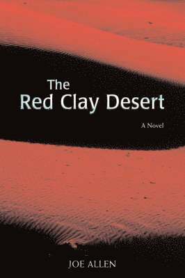 Joe Allen - Red Clay Desert, Häftad. Tillgänglighet: Lägg i varukorg