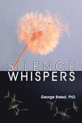 George Breed - Silence Whispers, Häftad. Tillgänglighet: Lägg i varukorg