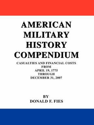 Donald F Fies - American Military History Compendium, Häftad. Tillgänglighet: Lägg i varukorg