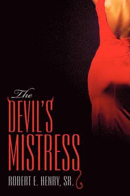 Devil's Mistress av Robert E Henry Sr, Sr Robert E Henry, Robert E Henry