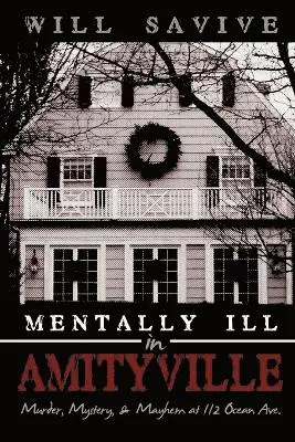 Will Savive - Mentally Ill in Amityville, Häftad. Tillgänglighet: Lägg i varukorg