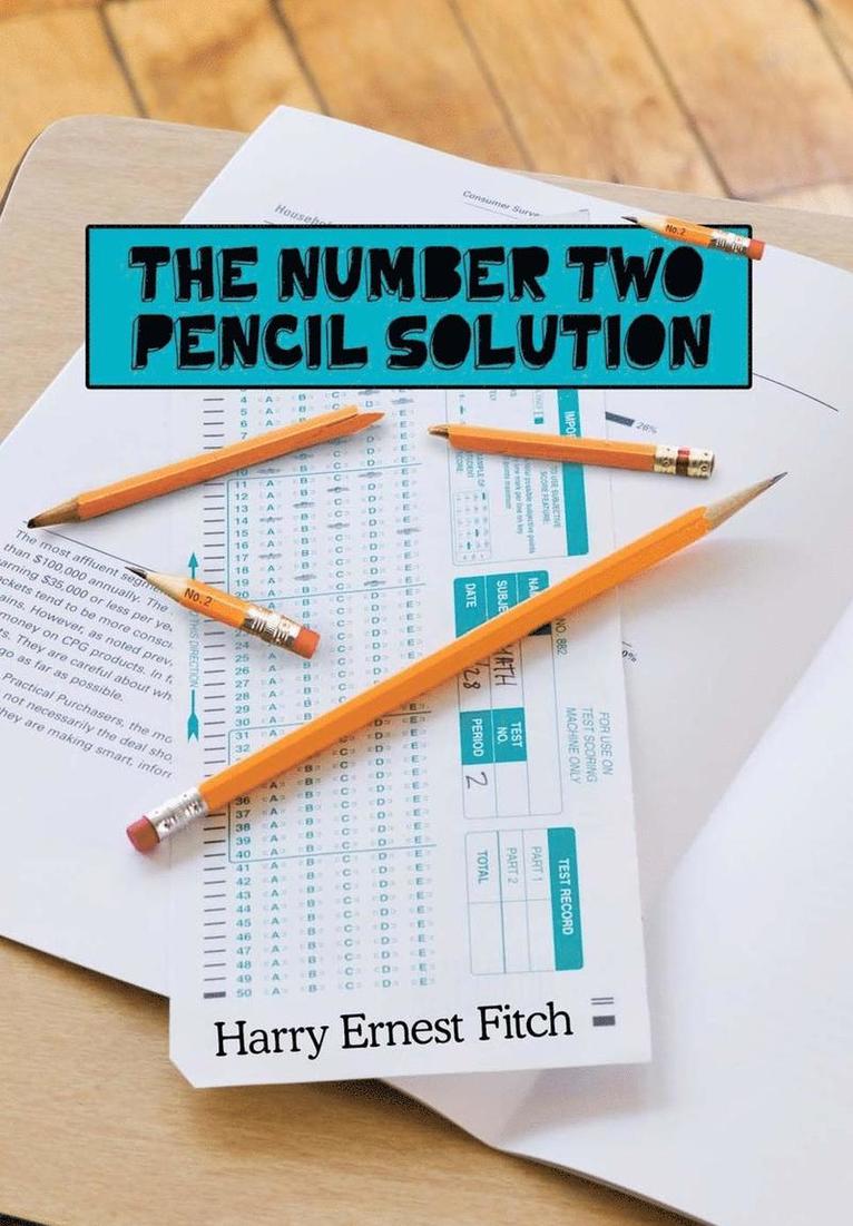 Harry Ernest Fitch - Number Two Pencil Solution, Inbunden. Tillgänglighet: Lägg i varukorg