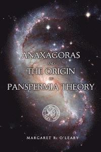 Anaxagoras and the Origin of Panspermia Theory
