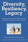 Diversity, Resiliency, and Legacy