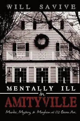 Will Savive - Mentally Ill in Amityville, Inbunden. Tillgänglighet: Lägg i varukorg
