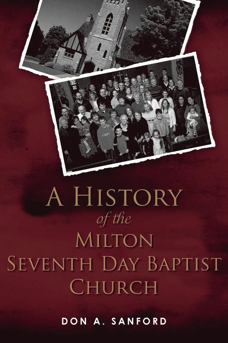 Don A Sanford - History of the Milton Seventh Day Baptist Church, Häftad. Tillgänglighet: Lägg i varukorg