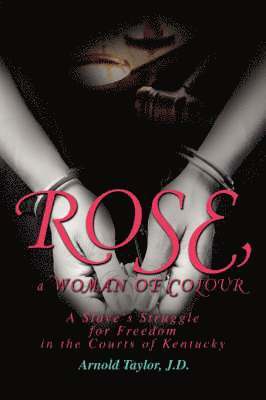Arnold Taylor - ROSE, a WOMAN OF COLOUR, Häftad