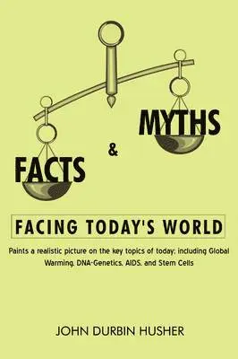 John Durbin Husher - Facts & Myths Facing Today's World, Häftad. Tillgänglighet: Lägg i varukorg