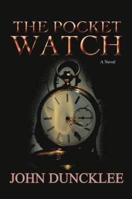 John Duncklee - Pocket Watch, Häftad. Tillgänglighet: Lägg i varukorg