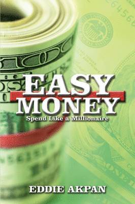 Eddie Akpan - Easy Money, Inbunden. Tillgänglighet: Lägg i varukorg