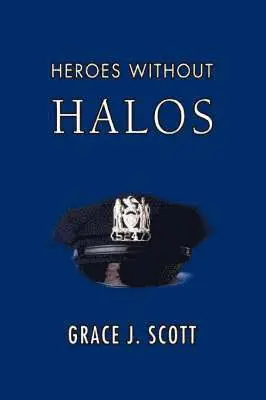 Grace J Scott - Heroes Without Halos, Häftad. Tillgänglighet: Lägg i varukorg