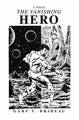 Gary T Brideau - Vanishing Hero, Häftad. Tillgänglighet: Lägg i varukorg
