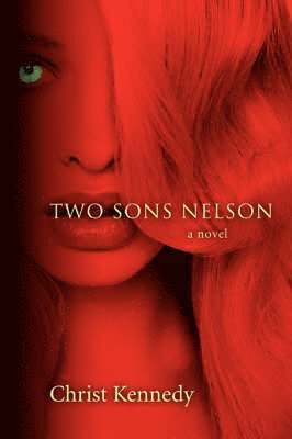 Christ Kennedy - Two Sons Nelson, Häftad. Tillgänglighet: Lägg i varukorg