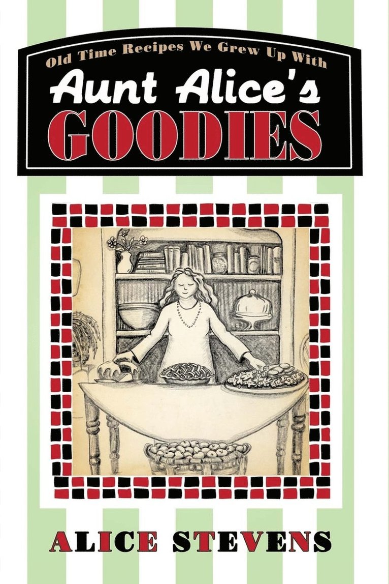 Alice Stevens - Aunt Alice's Goodies, Häftad