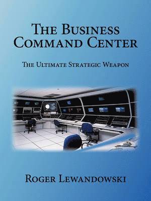 Roger Lewandowski - Business Command Center, Häftad. Tillgänglighet: Lägg i varukorg