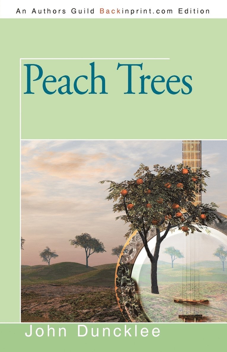 John Duncklee - Peach Trees, Häftad. Tillgänglighet: Lägg i varukorg