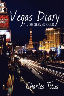 Charles Titus - Vegas Diary, Häftad. Tillgänglighet: Lägg i varukorg