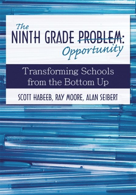 Scott Habeeb, Ray Moore, Alan Seibert - Ninth Grade Opportunity, E-bok. Tillgänglighet: Lägg i varukorg