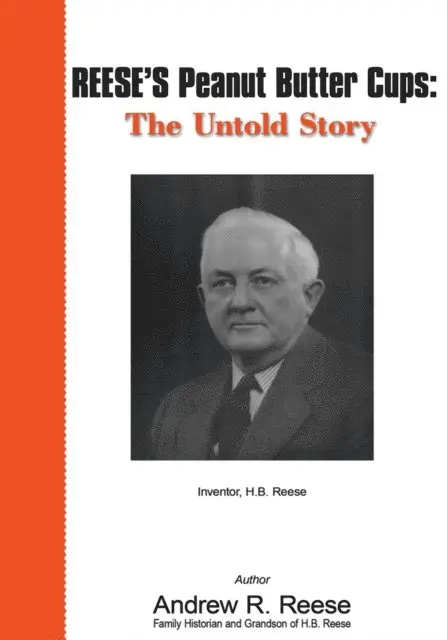 Reese's Peanut Butter Cups: the Untold Story