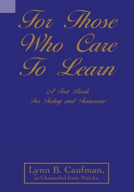 Lynn B. Caufman - For Those Who Care to Learn, E-bok. Tillgänglighet: Lägg i varukorg