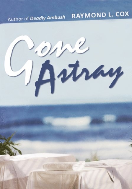 Raymond Cox - Gone Astray, E-bok