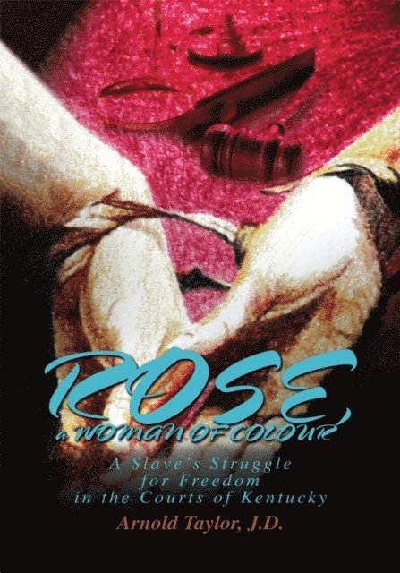 Arnold Taylor - Rose, a Woman of Colour, E-bok
