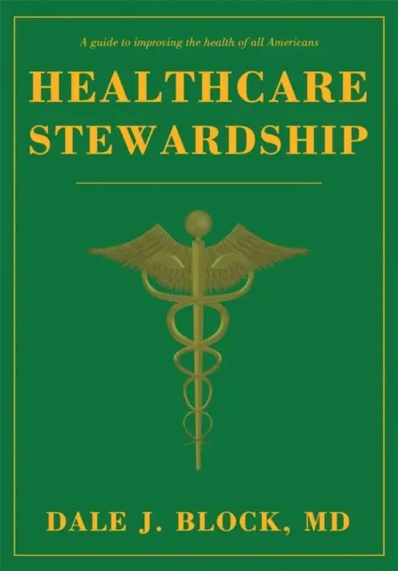 Dale J. Block - Healthcare Stewardship, E-bok. Tillgänglighet: Lägg i varukorg
