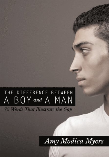 Amy Modica Myers - Difference Between a Boy and a Man, E-bok. Tillgänglighet: Lägg i varukorg