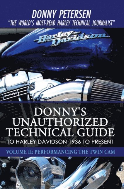 Donny Petersen - Donny's Unauthorized Technical Guide to Harley Davidson 1936 to Present, E-bok. Tillgänglighet: Lägg i varukorg