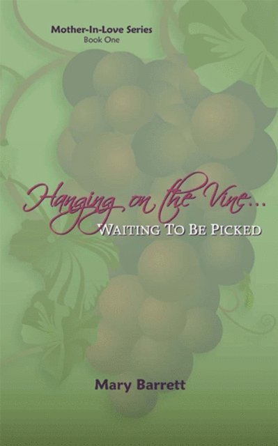 Mary Barrett - Hanging on the Vine..., E-bok