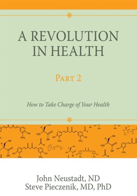 Steve Pieczenik, John Neustadt - Revolution in Health Part 2, E-bok