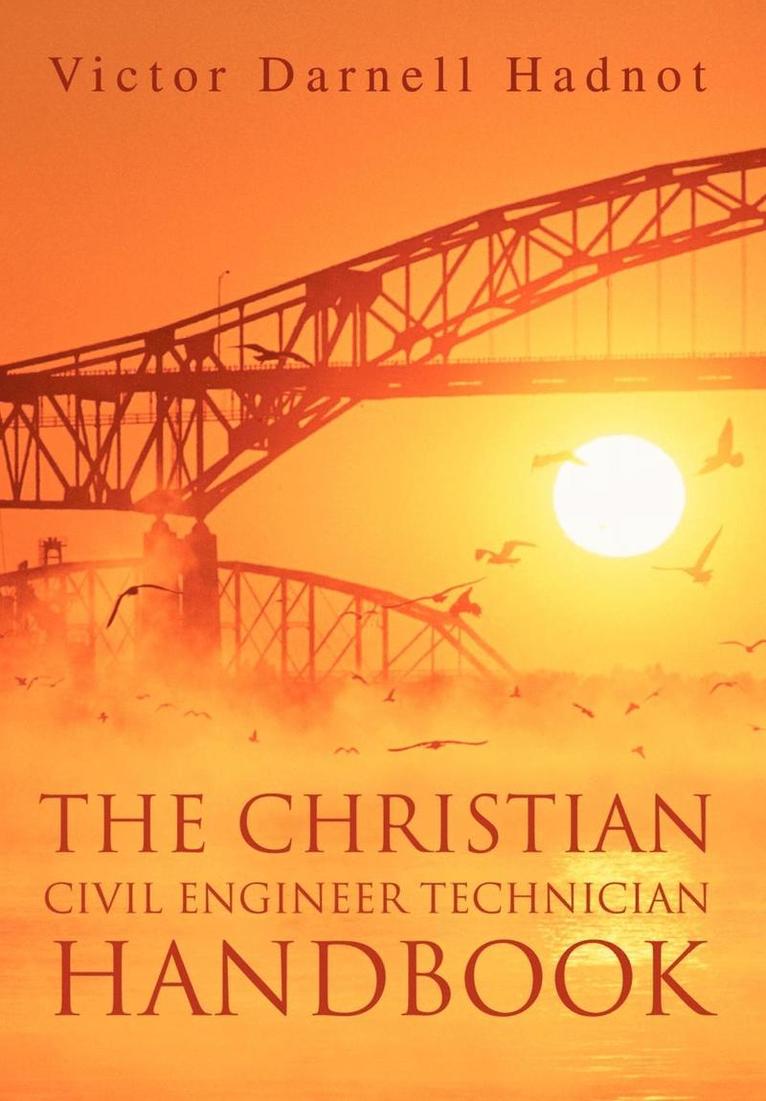 Victor Darnell Hadnot - Christian Civil Engineer Technician Handbook, Inbunden. Tillgänglighet: Lägg i varukorg