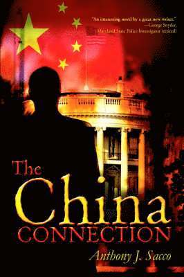 Anthony J Sacco - China Connection, Inbunden. Tillgänglighet: Lägg i varukorg