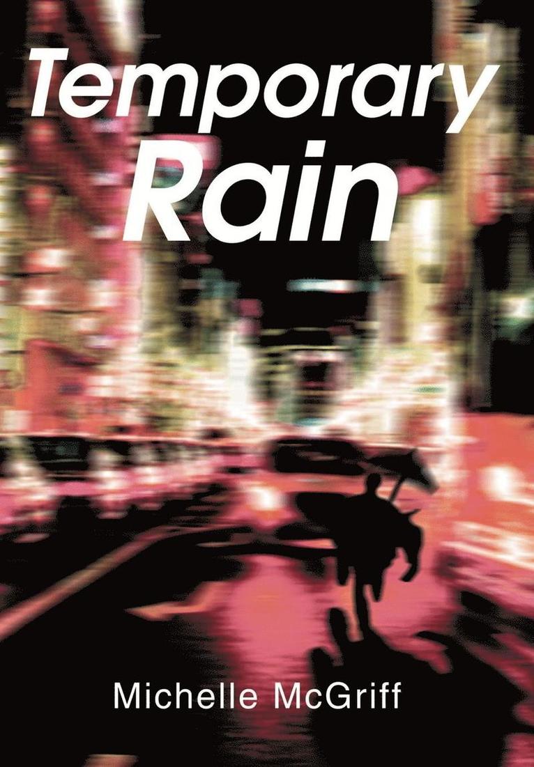 Michelle McGriff - Temporary Rain, Inbunden