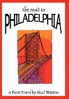 Shad Watters - Road to Philadelphia, Inbunden