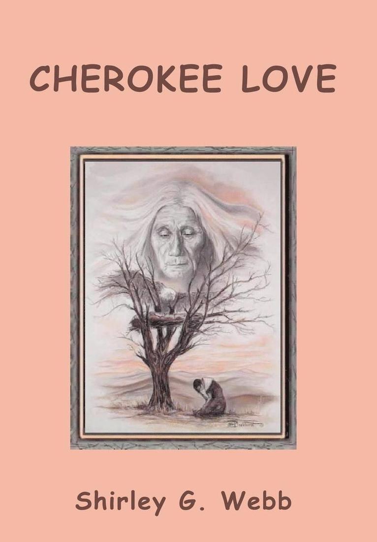 Shirley G Webb - Cherokee Love, Inbunden