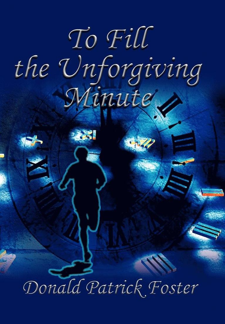 Donald Patrick Foster - To Fill the Unforgiving Minute, Inbunden. Tillgänglighet: Lägg i varukorg