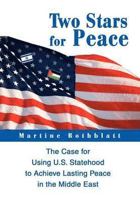 Martine Rothblatt - Two Stars for Peace, Inbunden. Tillgänglighet: Lägg i varukorg