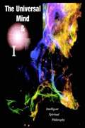The Universal Mind & I