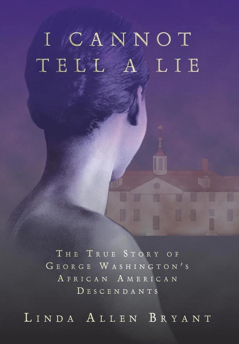 Linda Allen Bryant - I Cannot Tell A Lie, Inbunden. Tillgänglighet: Lägg i varukorg
