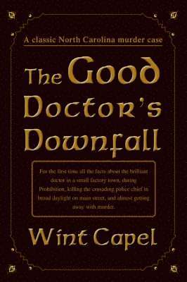 Wint Capel - Good Doctor's Downfall, Inbunden. Tillgänglighet: Lägg i varukorg