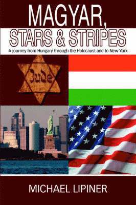Michael Lipiner - Magyar, Stars & Stripes, Inbunden. Tillgänglighet: Lägg i varukorg