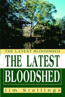 Jim Stallings - Latest Bloodshed, Inbunden