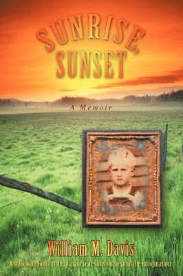 William M Davis - Sunrise, Sunset, Inbunden